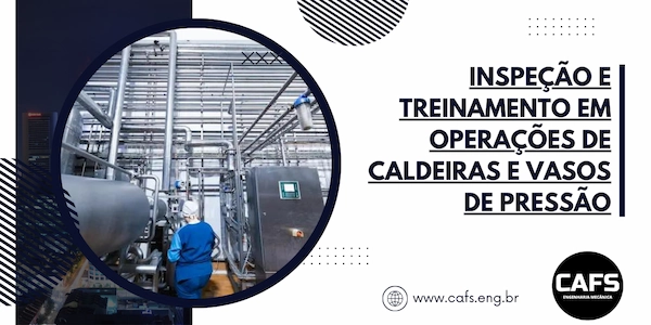 Imagem sobre Inspeções de Caldeiras e Vasos de Pressão e Treinamento Operador de Caldeira